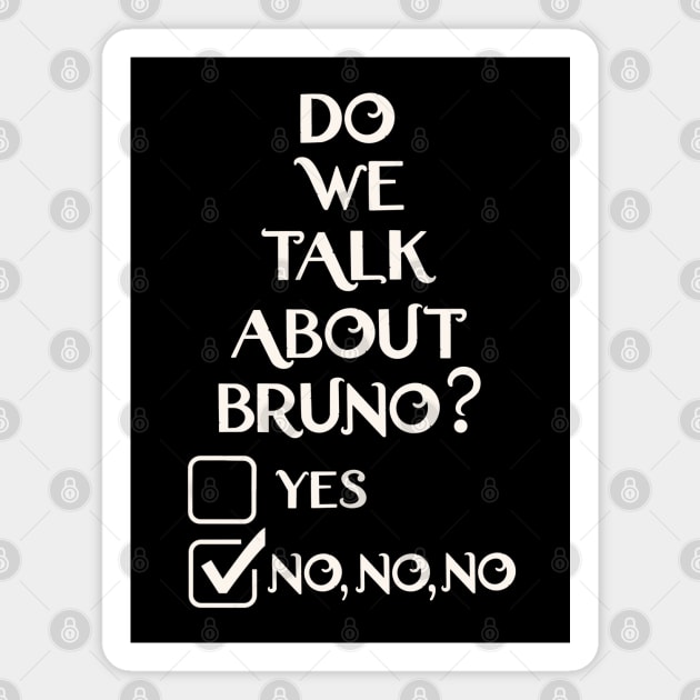 We don't talk about Bruno… Do we? Magnet by EnglishGent